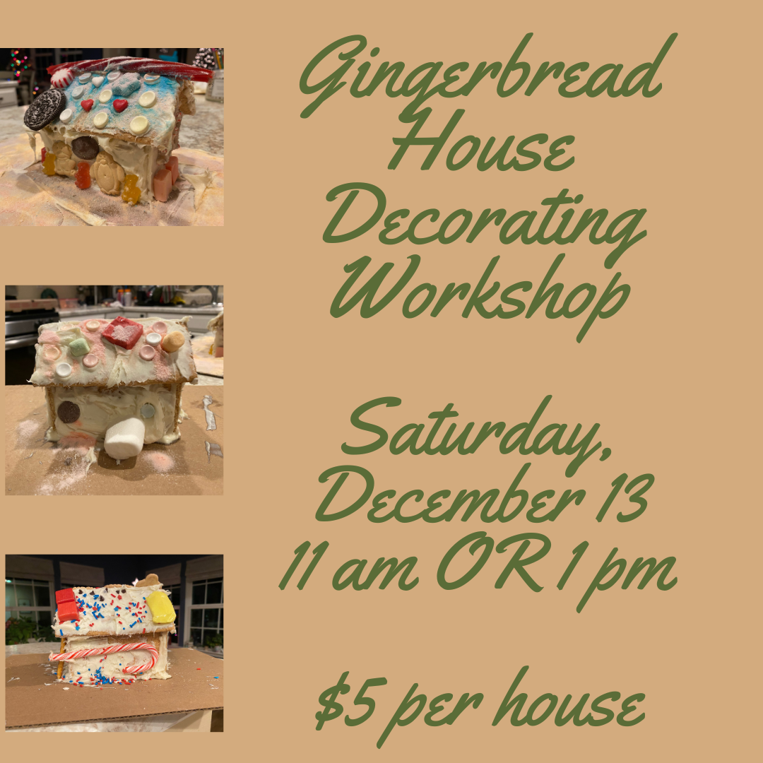 Gingerbread House Decorating Workshop 11 am session