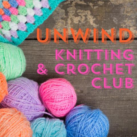 Knit blanket and balls of yarn. Text "Unwind Knitting and Crochet Club"