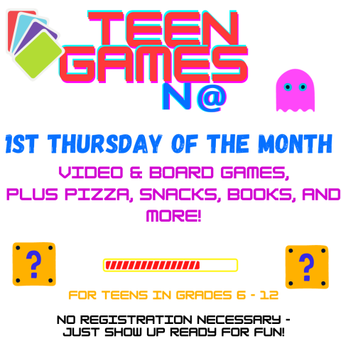 Teen Games - meets on the the first Thursday of the month
