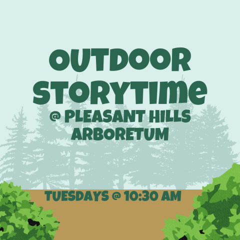 Outdoor Storytime at Pleasant Hills Public Library. Tuesdays at 10:30 am.