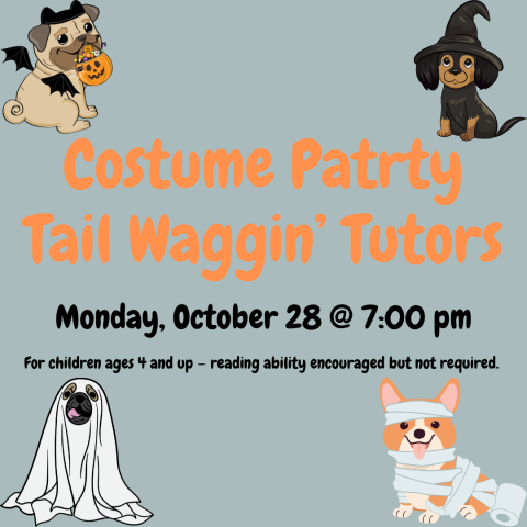 Costume Party Tail Waggin' Tutors. Monday, October 28 at 7:00 pm. 