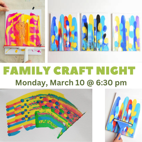 Family Craft Night. Monday, March 10 at 6:30 pm