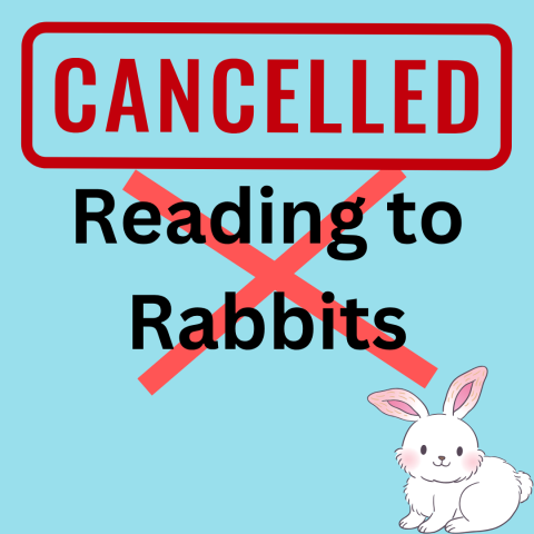 CANCELLED Reading to Rabbits