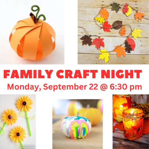 Family craft night. Monday, September 22 at 6:30 pm