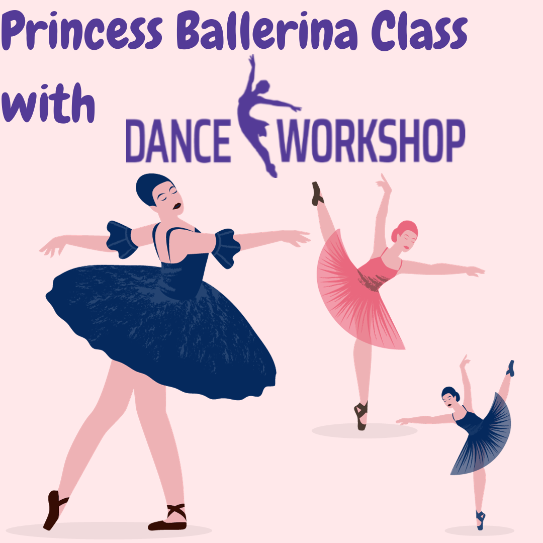 Princess Ballerina Class with Dance Workshop