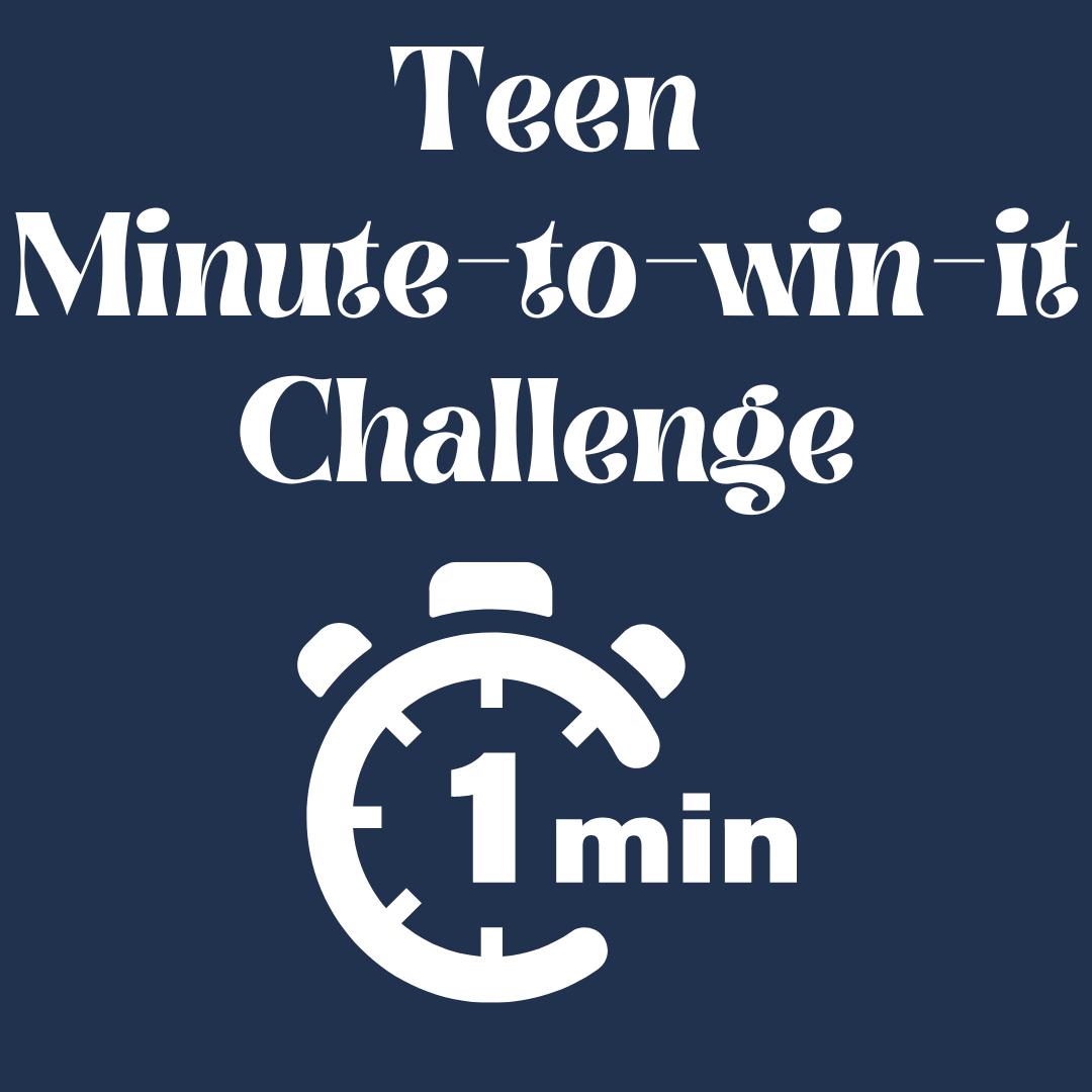 Teen Minute-to-Win-it Challenge