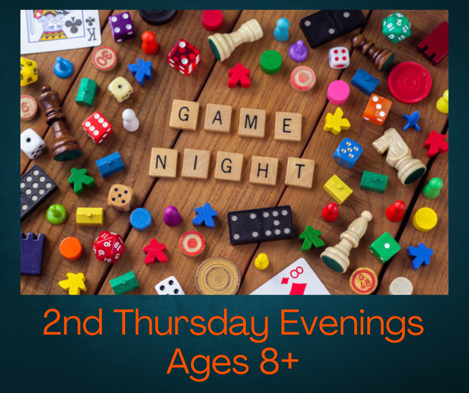 Game Night 2nd Thursday Evenings, Ages 8+