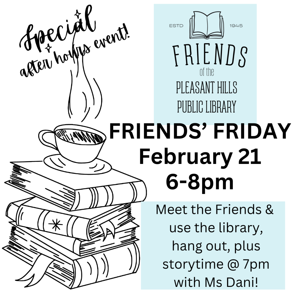 Meet the Friends &  use the library, hang out, plus storytime @ 7pm with Ms Dani!