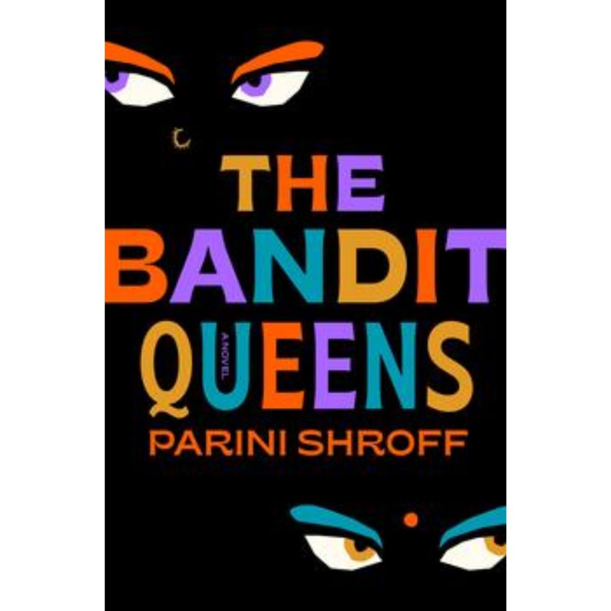 The Bandit Queens by Parini Shroff